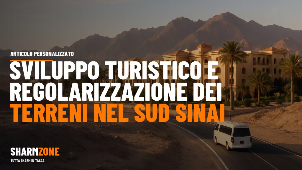 Sviluppo turistico e regolarizzazione dei terreni nel Sud Sinai